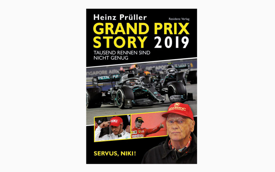 Heinz Prüller – Grand Prix Story 2019 – Servus, Niki – Tausend Rennen sind nicht genug