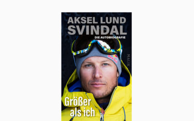 Größer als ich – Ski-Ikone Aksel Lund Svindal – Der Superstar der Skiszene erzählt