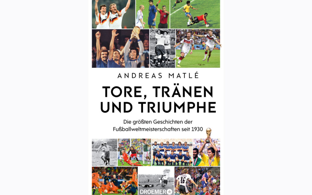 Tore, Tränen und Triumphe – Die größten Geschichten der Fußballweltmeisterschaften